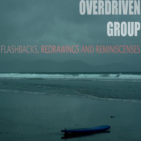 Overdriven Group – Flashbacks, Redrawings and Reminiscences / mat. prasowe